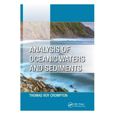 "Analysis of Oceanic Waters and Sediments" - "" ("Crompton Thomas Roy")