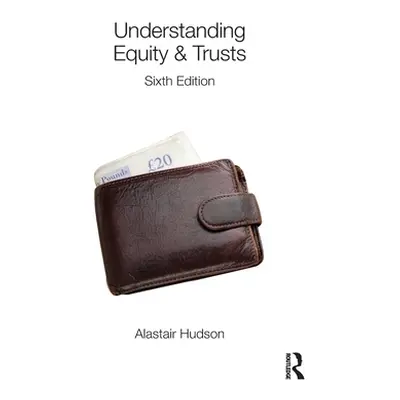 "Understanding Equity & Trusts" - "" ("Hudson Alastair")