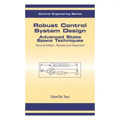 "Robust Control System Design: Advanced State Space Techniques" - "" ("Tsui Chia-Chi")