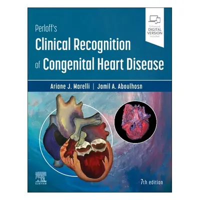 "Perloff's Clinical Recognition of Congenital Heart Disease" - "" ("Marelli Ariane")