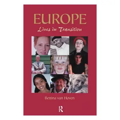 "Europe: Lives in Transition" - "" ("Hoven Bettina Van")