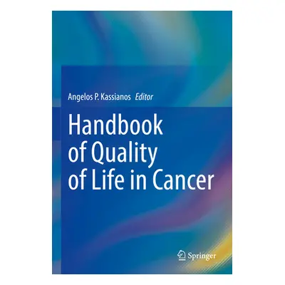 "Handbook of Quality of Life in Cancer" - "" ("Kassianos Angelos P.")