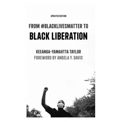 "From #Blacklivesmatter to Black Liberation (Expanded Second Edition)" - "" ("")