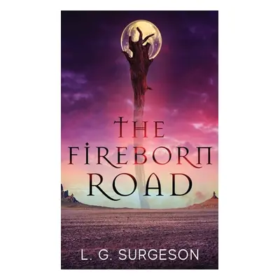 "The Fireborn Road" - "" ("Surgeson L. G.")