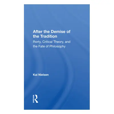 "After the Demise of the Tradition: Rorty, Critical Theory, and the Fate of Philosophy" - "" ("N