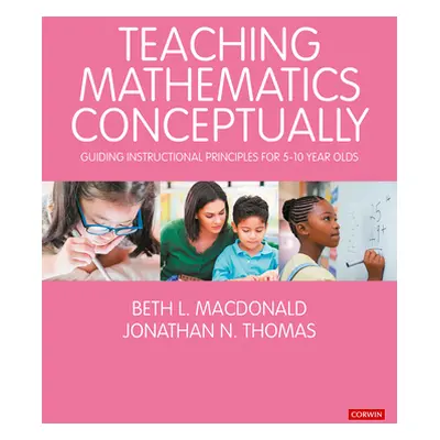 "Teaching Mathematics Conceptually" - "" ("MacDonald Beth L.")