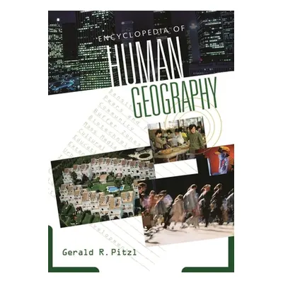 "Encyclopedia of Human Geography" - "" ("Pitzl Jerry")