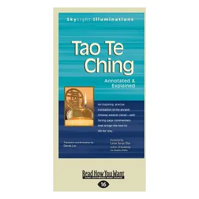 "Tao Te Ching: Annotated & Explained (Large Print 16pt)" - "" ("Das Derek Lin and Lama Surya")