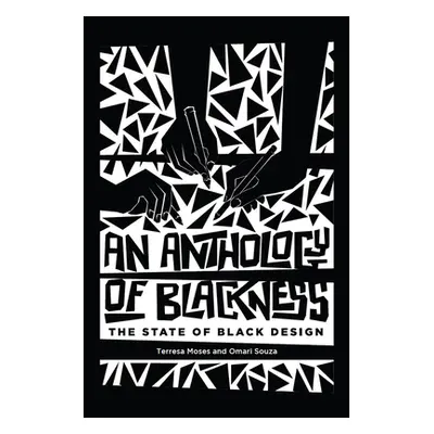 "An Anthology of Blackness: The State of Black Design" - "" ("Moses Terresa")