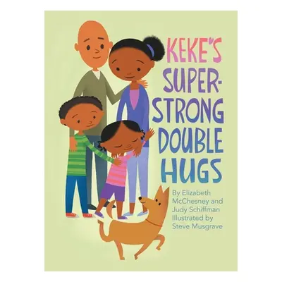 "Keke's Super-Strong Double Hugs" - "" ("McChesney Elizabeth")