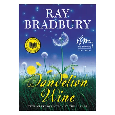 "Dandelion Wine" - "" ("Bradbury Ray D.")