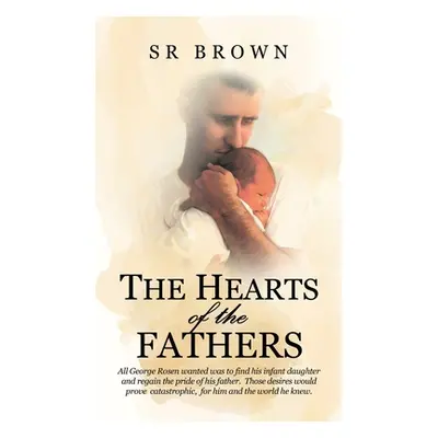 "The Hearts of the Fathers" - "" ("Brown S. R.")