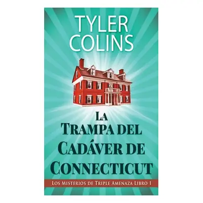 "La Trampa del Cadver de Connecticut" - "" ("Colins Tyler")