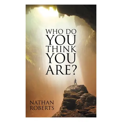 "Who Do You Think You Are?" - "" ("Roberts Nathan")