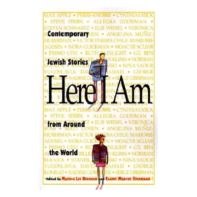 "Here I Am: Contemporary Jewish Stories from Around the World" - "" ("Berkman Marsha Lee")