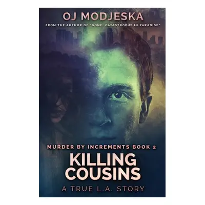 "Killing Cousins: Large Print Edition" - "" ("Modjeska Oj")