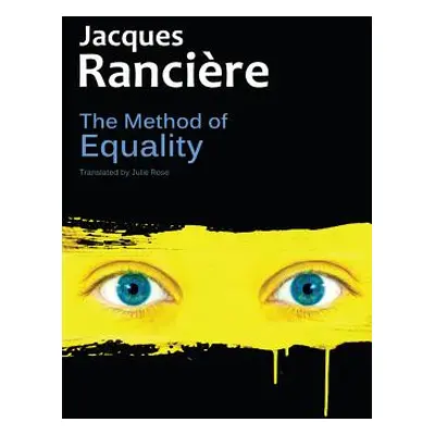 "The Method of Equality: Interviews with Laurent Jeanpierre and Dork Zabunyan" - "" ("Rancire Ja