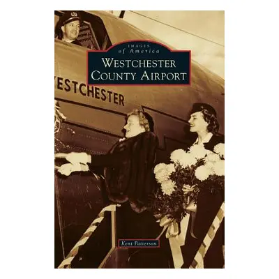 "Westchester County Airport" - "" ("Patterson Kent")