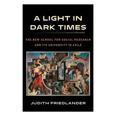 "A Light in Dark Times: The New School for Social Research and Its University in Exile" - "" ("F