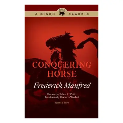 "Conquering Horse, Second Edition" - "" ("Manfred Frederick")