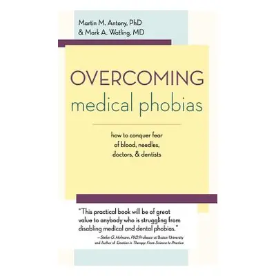 "Overcoming Medical Phobias" - "" ("Antony Martin M.")