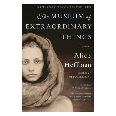 "The Museum of Extraordinary Things" - "" ("Hoffman Alice")