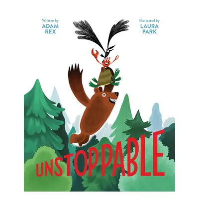 "Unstoppable: (Family Read-Aloud Book, Silly Book about Cooperation)" - "" ("Rex Adam")