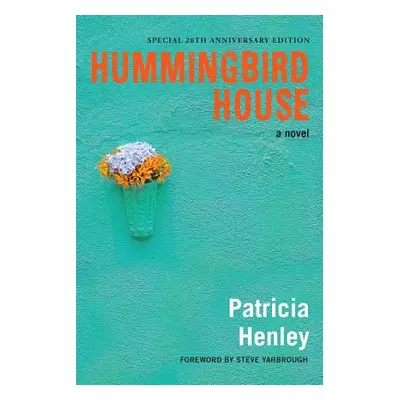 "Hummingbird House" - "" ("Henley Patricia")