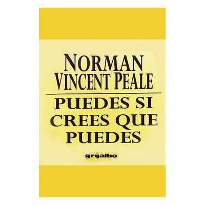 "Puedes Si Crees Que Puedes" - "" ("Peale Norman Vincent")