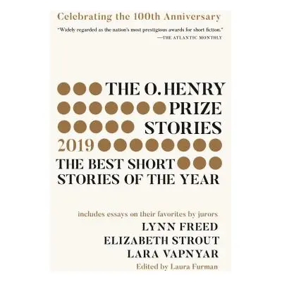 "The O. Henry Prize Stories 100th Anniversary Edition (2019)" - "" ("Furman Laura")