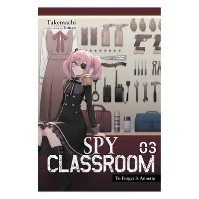 "Spy Classroom, Vol. 3 (Light Novel)" - "" ("Takemachi")