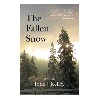 "The Fallen Snow" - "" ("Kelley John J.")