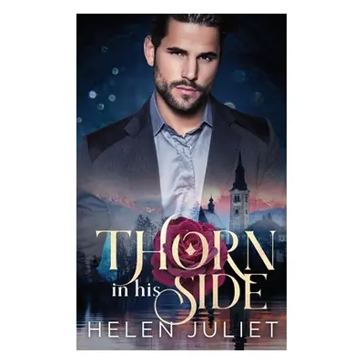 "Thorn in His Side" - "" ("Juliet Helen")