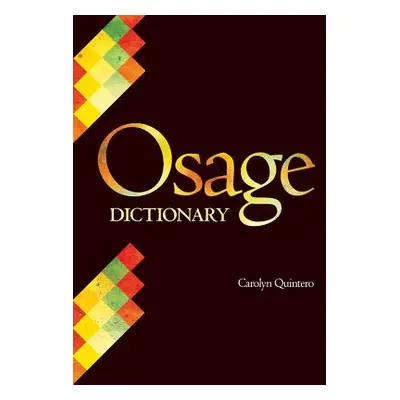 "Osage Dictionary" - "" ("Quintero Carolyn")