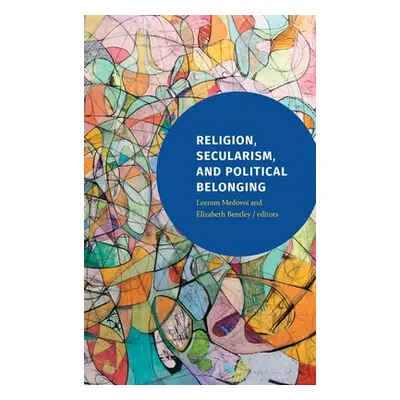 "Religion, Secularism, and Political Belonging" - "" ("Medovoi Leerom")