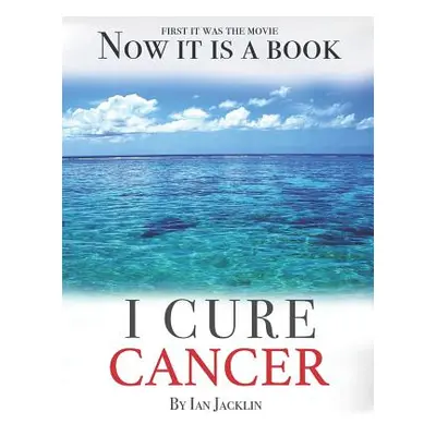 "I Cure Cancer: Learn How To Turn Your Body into a Cancer Free Zone" - "" ("Peskin Brian")