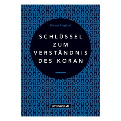 "Schlssel zum Verstndnis des Koran" - "" ("Adıgzel Kerem")