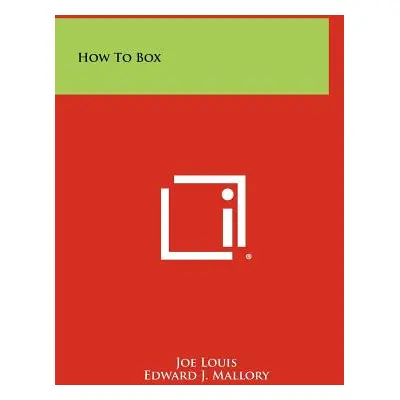 "How to Box" - "" ("Louis Joe")