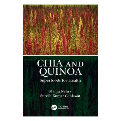 "Chia and Quinoa: Superfoods for Health" - "" ("Nehra Manju")