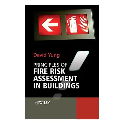 "Principles of Fire Risk Assess" - "" ("Yung David")