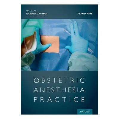 "Obstetric Anesthesia Practice" - "" ("Kaye Alan")