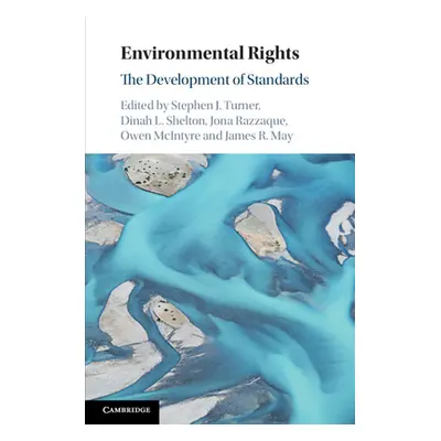 "Environmental Rights: The Development of Standards" - "" ("Turner Stephen J.")