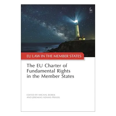 "The Eu Charter of Fundamental Rights in the Member States" - "" ("Adams-Prassl Jeremias")