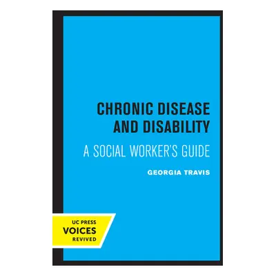 "Chronic Disease and Disability: A Social Worker's Guide" - "" ("Travis Georgia")