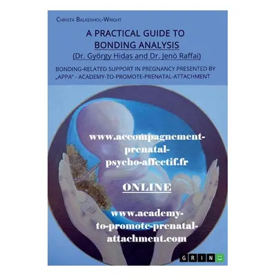 "A Practical Guide to Bonding Analysis. Bonding-Related Support in Pregnancy Presented by APPA