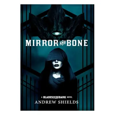 "Mirror and Bone" - "" ("Shields Andrew")