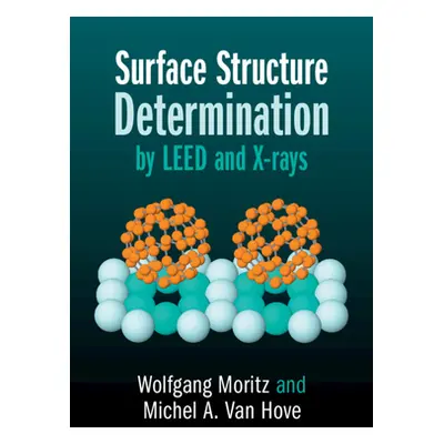 "Surface Structure Determination by Leed and X-Rays" - "" ("Moritz Wolfgang")