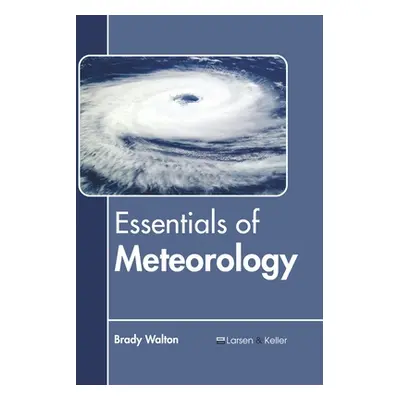 "Essentials of Meteorology" - "" ("Walton Brady")