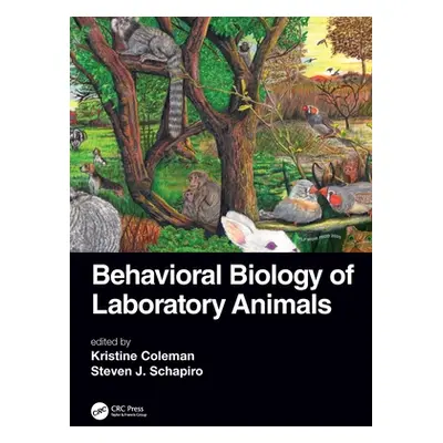 "Behavioral Biology of Laboratory Animals" - "" ("Coleman Kristine")