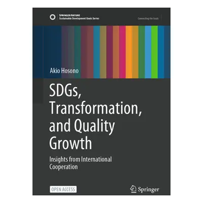 "Sdgs, Transformation, and Quality Growth: Insights from International Cooperation" - "" ("Hoson